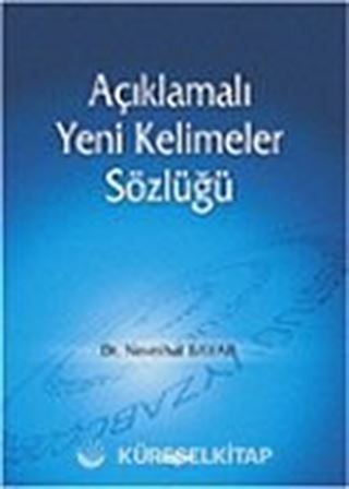Açıklamalı Yeni Kelimeler Sözlüğü