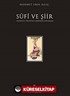 Sufi ve Şiir / Osmanlı Tasavvuf Şiirinin Poetikası