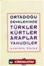 Ortadoğu Denkleminde Türkler-Kürtler-Araplar-Yahudiler