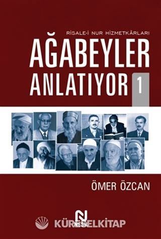 Risale-i Nur Hizmetkarları Ağabeyler Anlatıyor