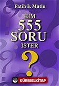 Kim 555 Soru İster?