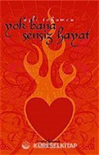 Yok Bana Sensiz Hayat