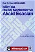 İslam'da İtikadi Mezhebler ve Akaid Esasları