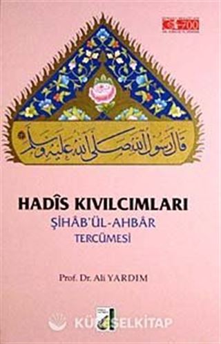 Hadis Kıvılcımları Şiha'bül-Ahbar Tercümesi