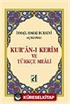 Kuran-ı Kerim ve Türkçe Meali (Hafız Boy-Bursevi)