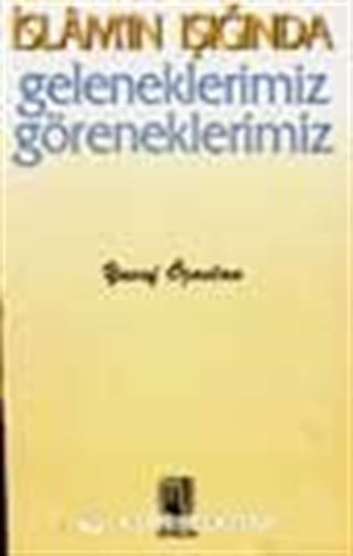İslam'in Işığında Geleneklerimiz Göreneklerimiz