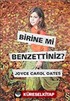 Birine mi Benzettiniz?