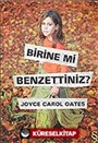 Birine mi Benzettiniz?