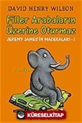 Filler Arabalarının Üzerine Oturmaz - Jeremy James'in Maceraları 1