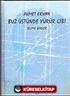 Buz Üstünde Yürür Gibi / Seçme Şiirler