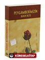 Peygamberimizin Hayatı