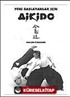 Aikido / Yeni Başlayanlar İçin