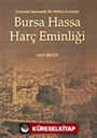 Bursa Hassa Harç Eminliği / Osmanlı Taşrasında Bir Maliye Kurumu