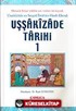 Uşşakızade Tarihi 1 / Uşşakızade es-Seyyid İbrahim Hasib Efendi