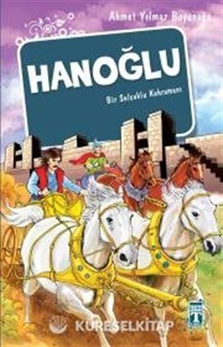 Hanoğlu / Bir Selçuklu Kahramanı