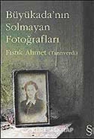 Büyükada'nın Solmayan Fotoğrafları