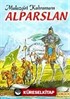 Alparslan Malazgirt Kahramanı