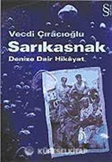 Sarıkasnak / Denize Dair Hikayat