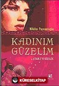 Kadınım Güzelim / A'dan Z'ye Güzellik