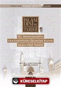 İslam Dini Tarihi / Hz. Muhammed'in Doğumundan Ölümüne Kadar