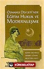 Osmanlı Devleti'nde Eğitim Hukuk ve Modernleşme