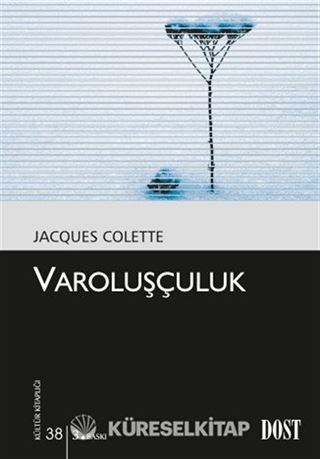 Varoluşçuluk (Kültür Kitaplığı 38)