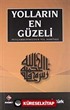 Yolların En Güzeli / Peygamberimizden Yol Haritası