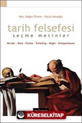 Tarih Felsefesi / Seçme Metinler / Herder - Kant - Fichte - Schelling - Hege l- Schopenhauer