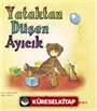 Yataktan Düşen Ayıcık