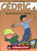 Cedric 4 Benim Becerikli Babam