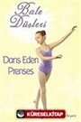 Bale Düşleri / Dans Eden Prenses