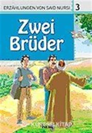 3. Zwei Brüder (İki Kardeş) / Said Nursi'den İbretli Hikayeler 3