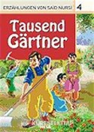 4. Tausend Görtner (Bin Bahçıvan) / Said Nursi'den İbretli Hikayeler 4