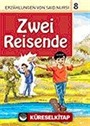 8. Zwei Reisende (İki Yolcu) / Said Nursi'den İbretli Hikayeler 8