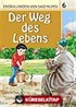 6. Der Weg des Lebens (Hayat Yolu) / Said Nursi'den İbretli Hikayeler 6