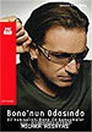 Bono'nun Odasında U2'nun Solisti Bono İle Konuşmalar