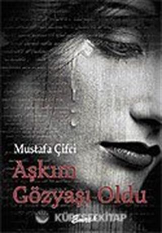 Aşkım Gözyaşı Oldu