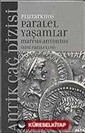 Marcus Antonius / Paralel Yaşamlar (Bioi Paraleloji)