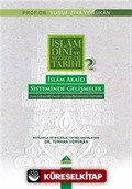 İslam Akaid Sisteminde Gelişmeler / İslam Dini ve Mezhepleri Tarihi 2