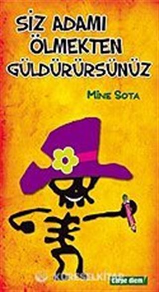 Siz Adamı Ölmekten Güldürürsünüz