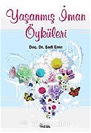 Yaşanmış İman Öyküleri