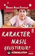 Karakter Nasıl Geliştirilir?