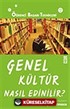 Genel Kültür Nasıl Edinilir?