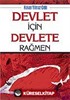 Devlet İçin Devlete Rağmen