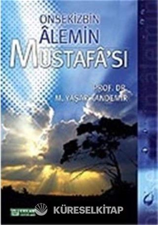 Onsekizbin Alemin Mustafası