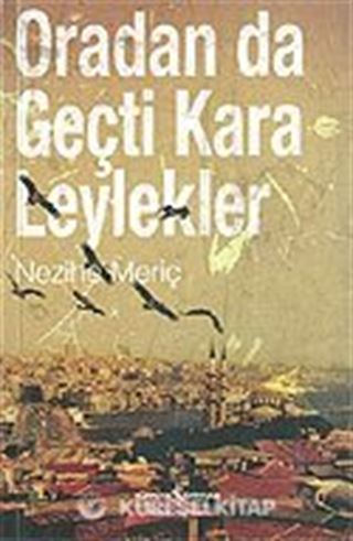 Oradan da Geçti Kara Leylekler
