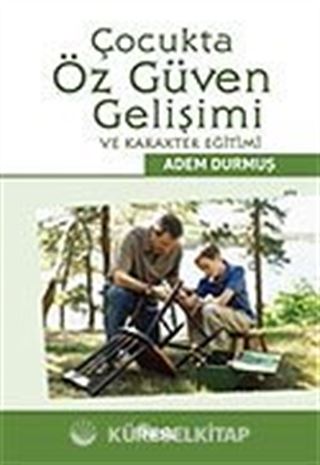 Çocukta Öz Güven Gelişimi ve Karakter Eğitimi