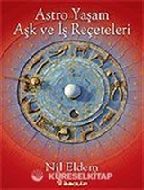 Astro Yaşam Aşk ve İş Reçeteleri