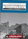 Hierapolis / Pamukkale / Bizantina E Turca