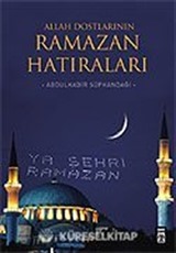 Allah Dostlarının Ramazan Hatıraları